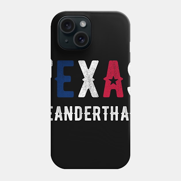 Proud Texas Neanderthal Phone Case by kevenwal