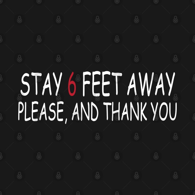 Stay 6 Feet Away Please, And Thank You by Madelyn_Frere