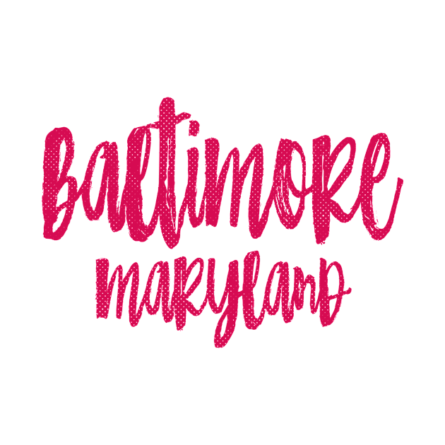 Baltimore Maryland - MD State Paint Brush Retro Red/Pink College Typography by thepatriotshop