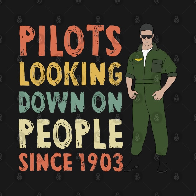 Airplane Pilot Shirts - Looking down Since 1903 by Pannolinno