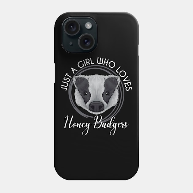 Girl Love Honey Badger Phone Case by shirtsyoulike