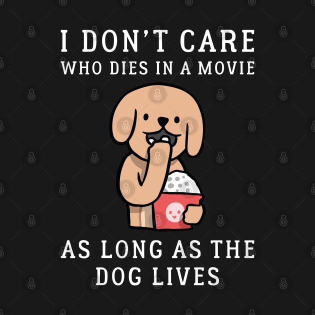 As Long As The Dog Lives by LuckyFoxDesigns
