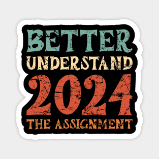 new year 2024 Better Understand The Assignment Magnet