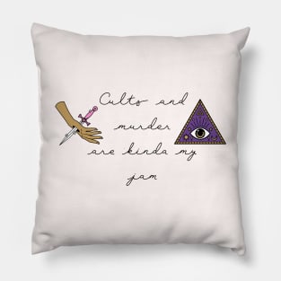 Cults and murder and kinda my jam Pillow