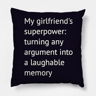 Funny girlfriend joke Pillow