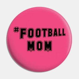 #Football Mom Pin