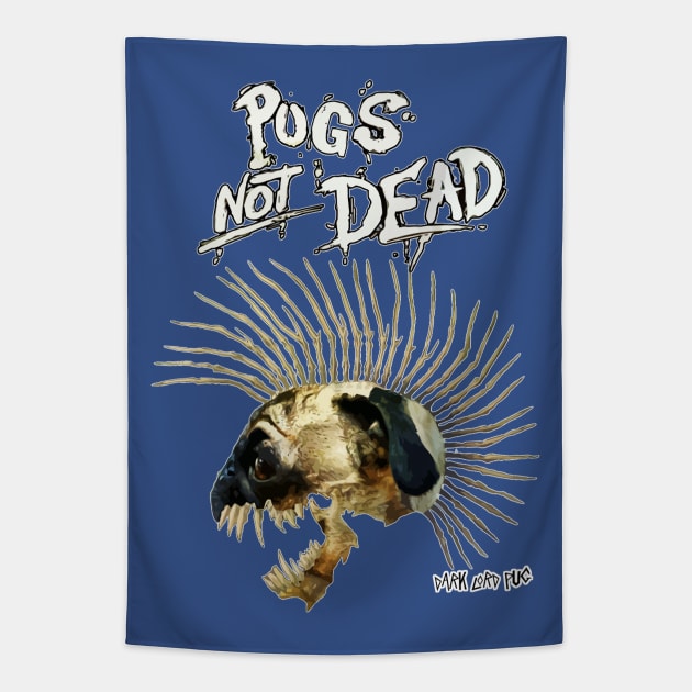 Pugs Not Dead Tapestry by darklordpug