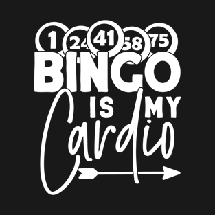 Bingo Is My Cardio Bingo Lover T-Shirt