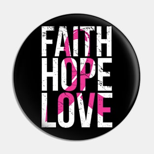 Faith Hope Love Breast Cancer Awareness Pin