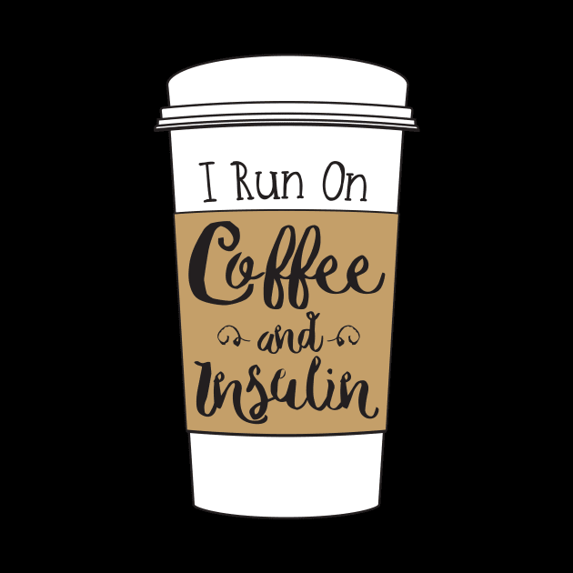 I Run on Coffee and Insulin by ybtee