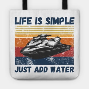 Life is Simple Just Add Water, Funny Jet Ski Lover Vintage Retro Tote