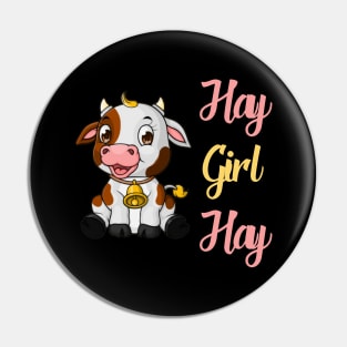 Hay Girl Hay Cow Farmhouse Pin