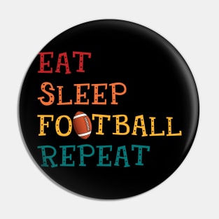 Eat Sleep Football Repeat Football Lovers Pin