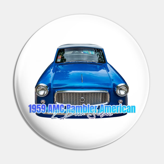 1959 AMC Rambler American 2 Door Sedan Pin by Gestalt Imagery