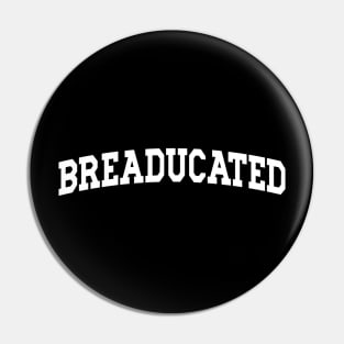 Breaducated - Funny Sourdough Baking Pin