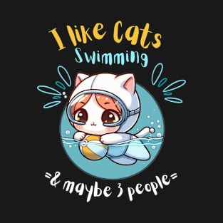 I like cats swimming and maybe 3 people T-Shirt