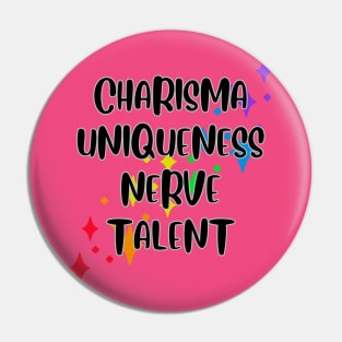 Charisma, Uniqueness, Nerve and Talent Pin