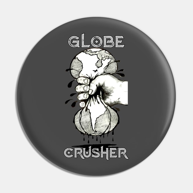 Globe Crusher Flat Earth autohoax Pin by AltrusianGrace