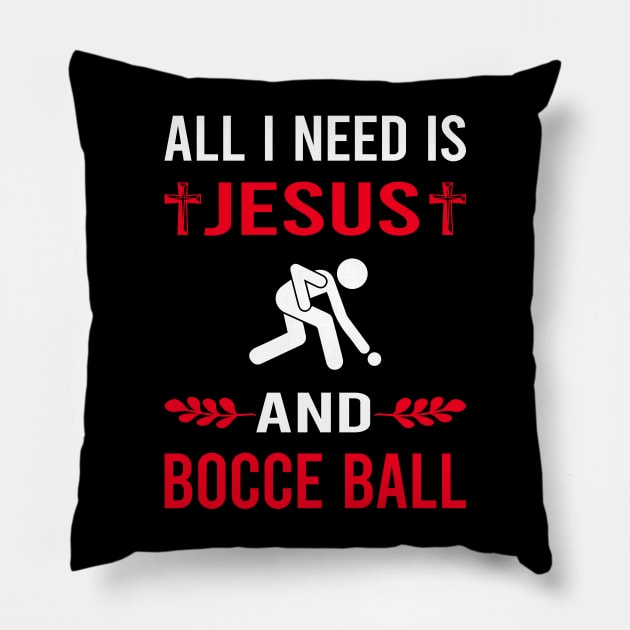 I Need Jesus And Bocce Ball Bocci Boccie Pillow by Good Day