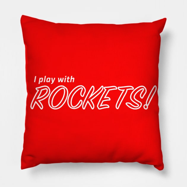 I play with ROCKETS! Pillow by Eugene and Jonnie Tee's