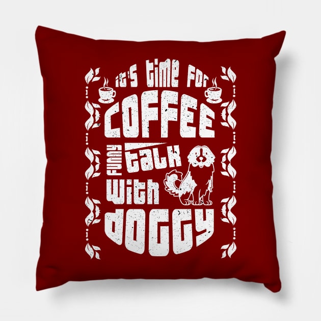 its time for coffee talk with doggy Pillow by creative7