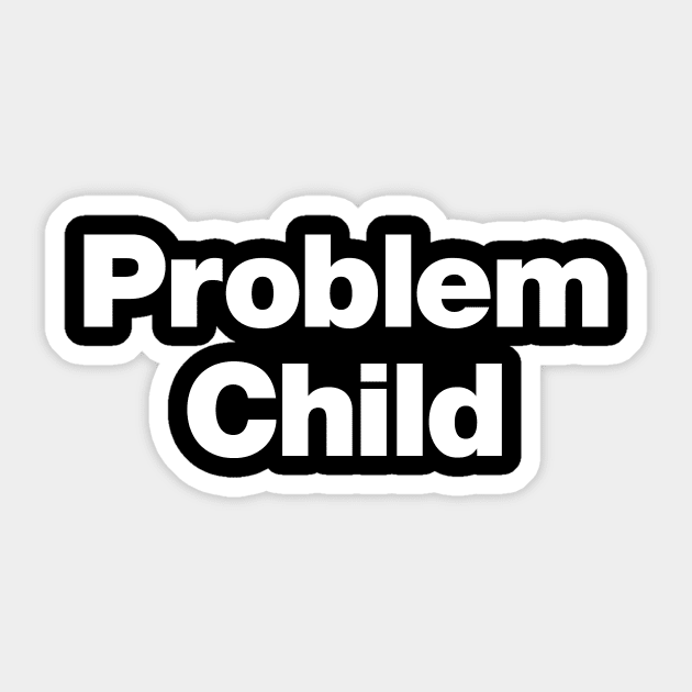 No Kids No Problems - Problems - Sticker