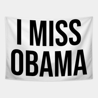 I MISS OBAMA Tapestry