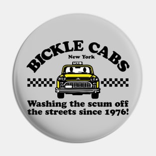 Bickle Cabs - Washing The Scum Off The Streets Since 1976 Pin