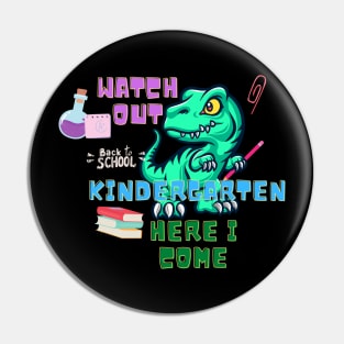 Watch Out Kindergarten Here I Come Dinosaurs Pin