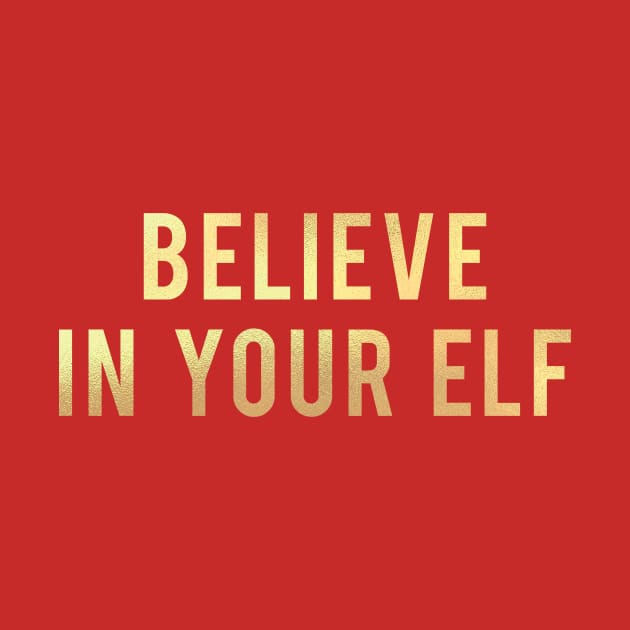 Believe In Your Elf by TeeTime