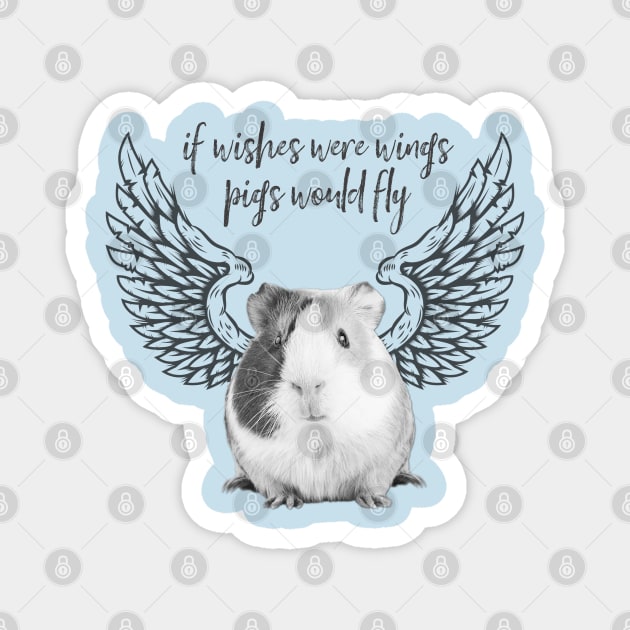 If wishes were wings pigs would fly Magnet by yaywow