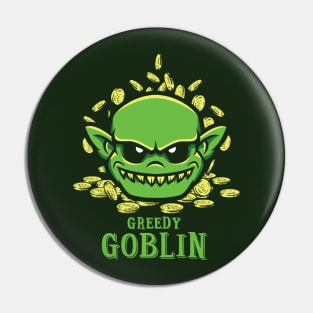 Greedy Goblin Pin