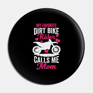 My Favorite Dirt Bike Rider Calls Me Mom Pin