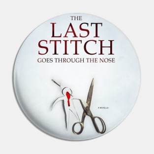 The Last Stitch Goes Through The Nose (cover art) Pin