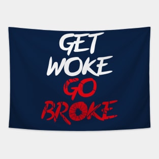 Get woke Go Broke Tapestry