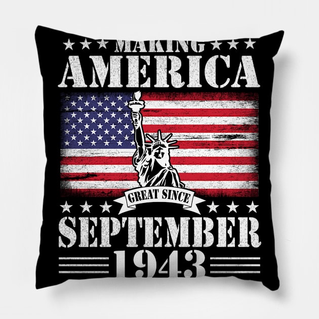 Happy Birthday To Me You Making America Great Since September 1943 77 Years Old Pillow by DainaMotteut