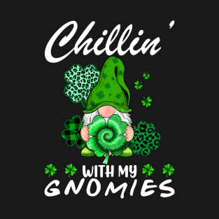 Chilling With My Gnomies St Patrick's Day Gnome Lovers T-Shirt