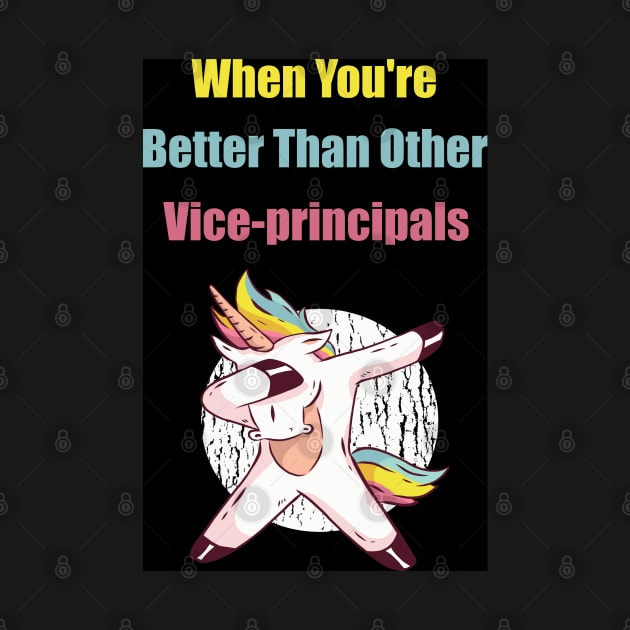 When You're Better Than Other Vice-principals by Retro_Design_Threadz