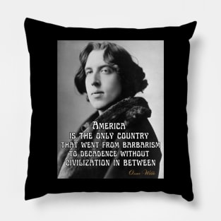 Oscar Wilde T-Shirt America Barbarism Decadence Mug Civilization Poster Pillow