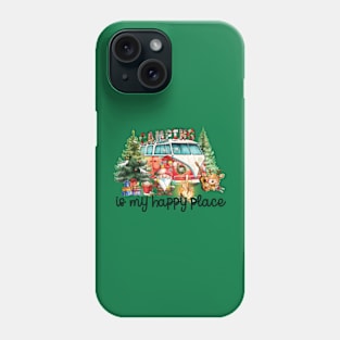 Camping Is My Happy Place Phone Case