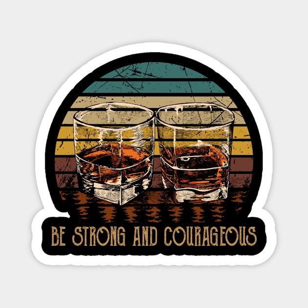 Be Strong And Courageous Whisky Mug Magnet by Beard Art eye