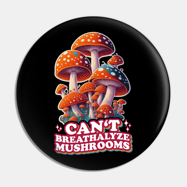 Fungal Funnies Breathe Easy, Can't Breathalyze Mushrooms Mushrooms