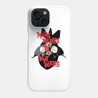 Make Memes Not Wars Trump Political Phone Case