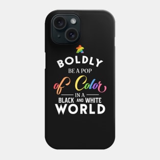 Rainbow Meeple Boldly Be A Pop of Color Board Games Meeples and Tabletop RPG Addict Phone Case