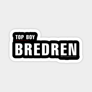 Bredren. London slang from Netflix TOP BOY Magnet
