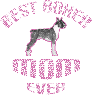 Best Boxer Mom Ever: Boxer Puppy Dog T-shirt for Women Magnet