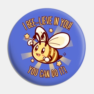 Beelieve in Yourself - Bee Pun Pin