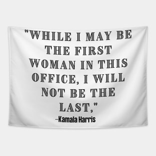 Kamala harris quote design Tapestry