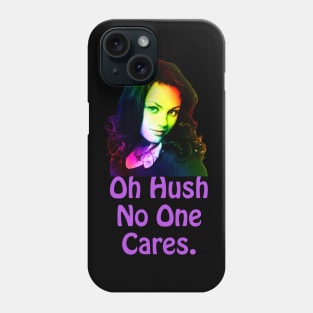 Jackie  - No one cares! Phone Case