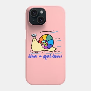 what a speed demon, snail Phone Case